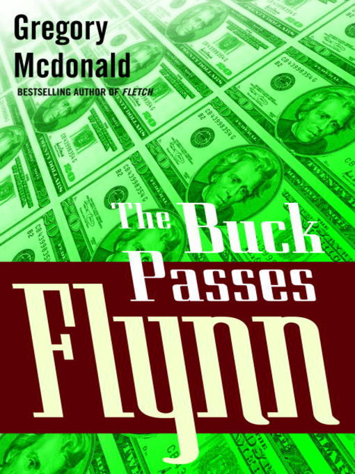 Title details for The Buck Passes Flynn by Gregory Mcdonald - Available